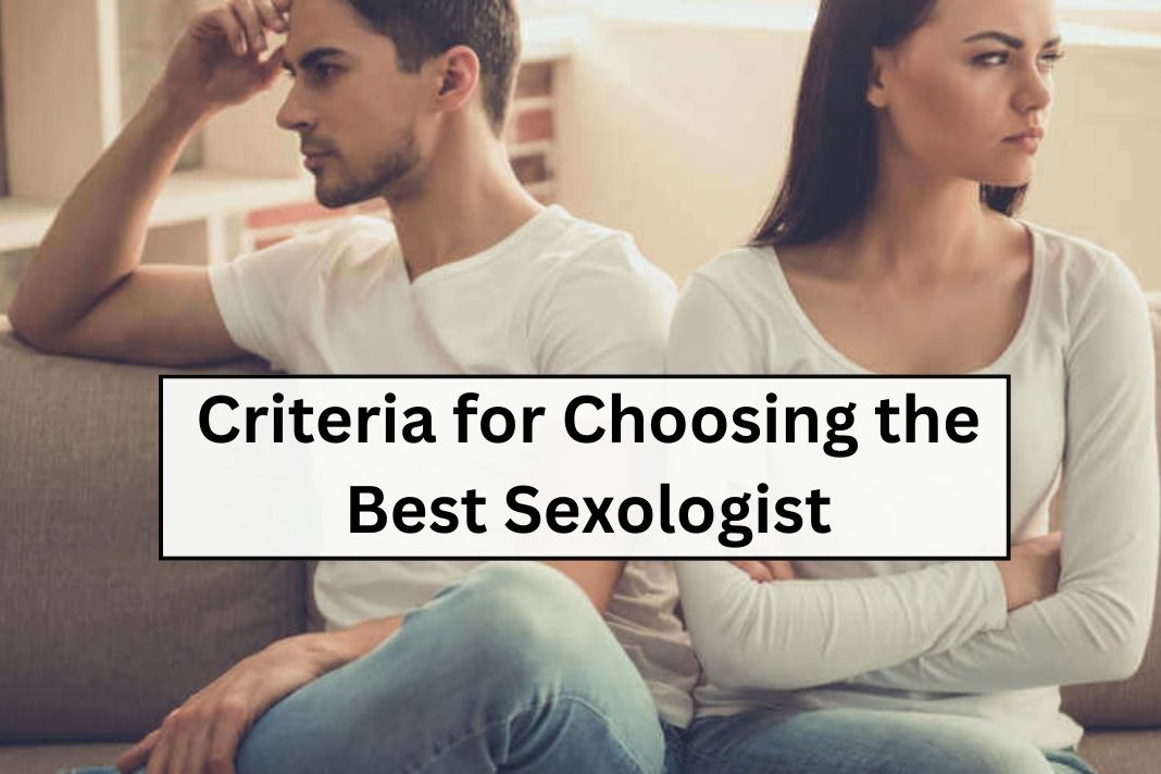 Criteria for Choosing the Best Sexologist